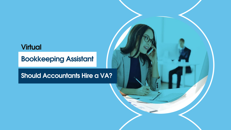 Should Accountants Hire Virtual Bookkeeping Assistants
