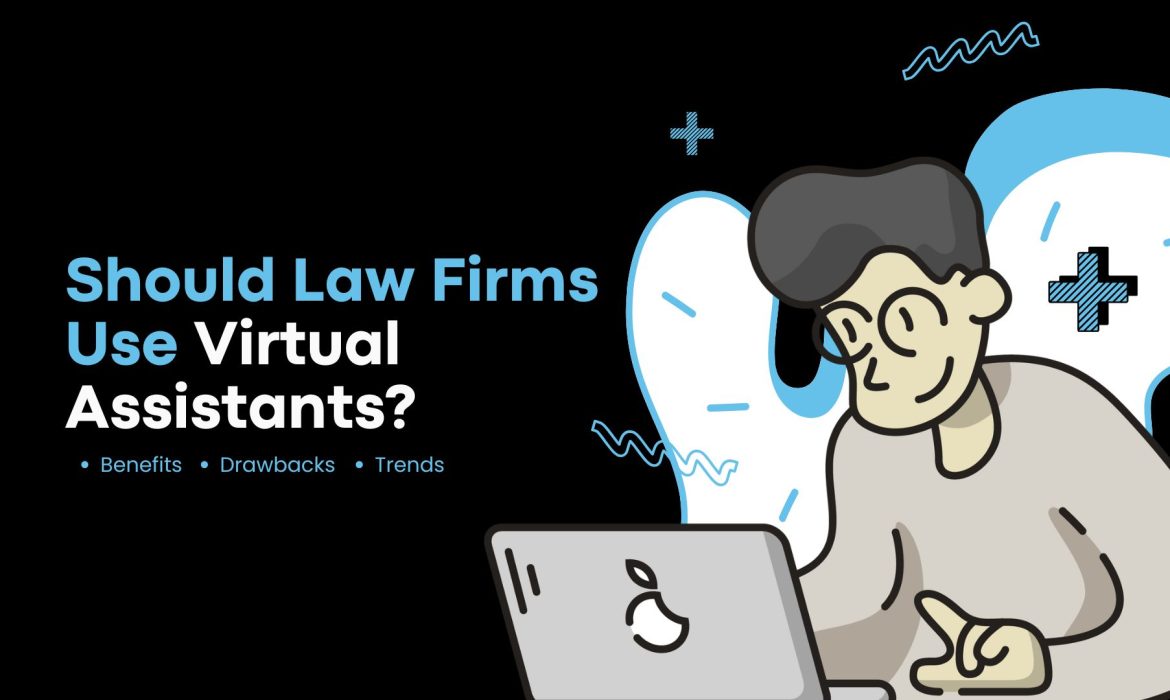 Should Law Firms Use Virtual Assistants