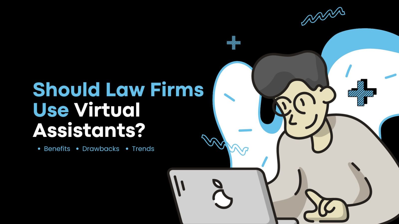 Should Law Firms Use Virtual Assistants