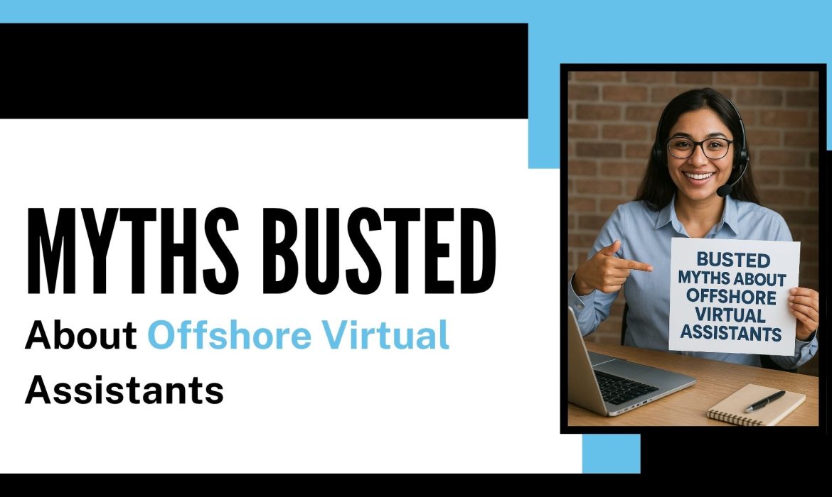 Myths About Offshore Virtual Assistants