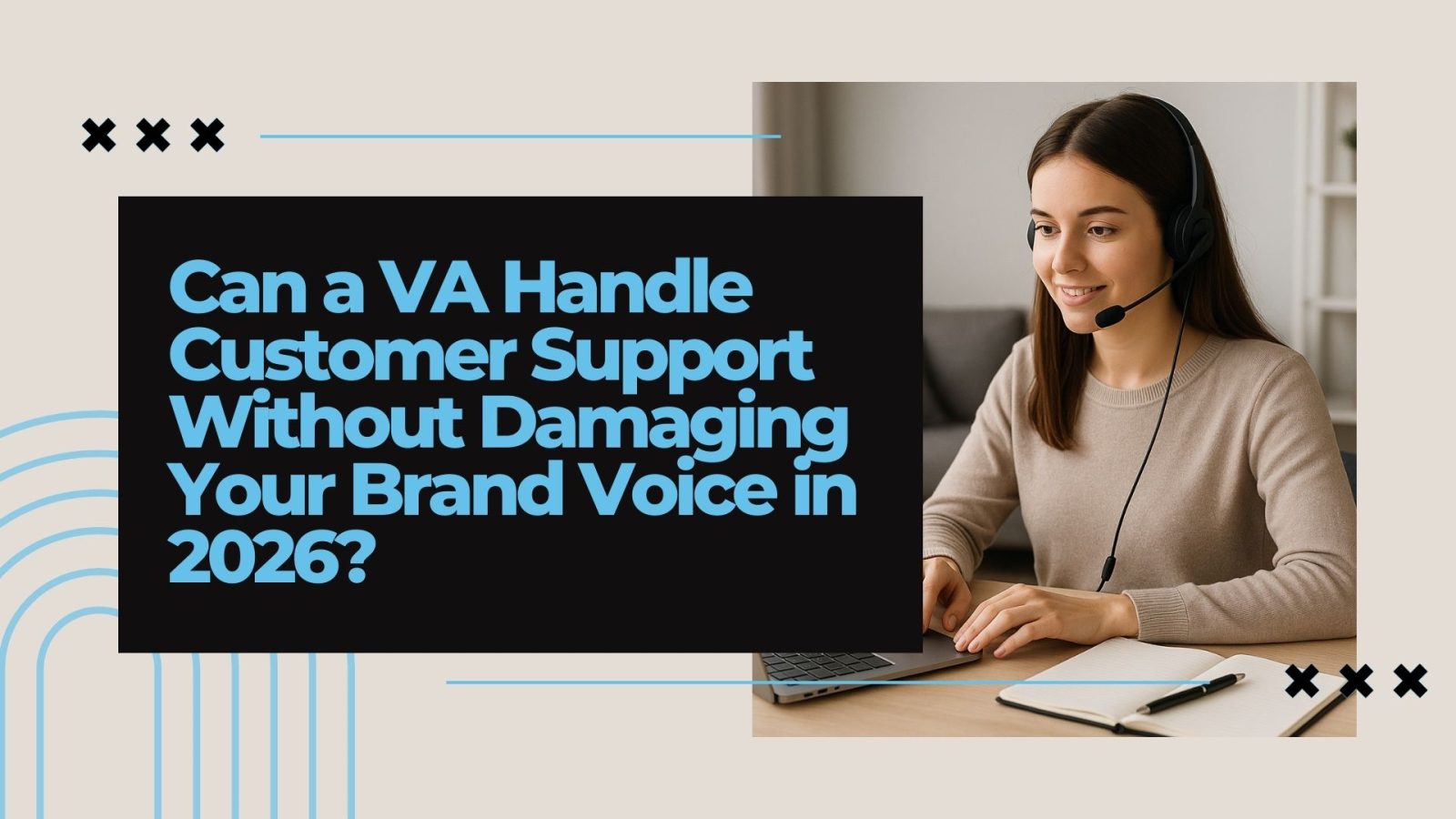an a VA Handle Customer Support Without Damaging Your Brand Voice in 2026