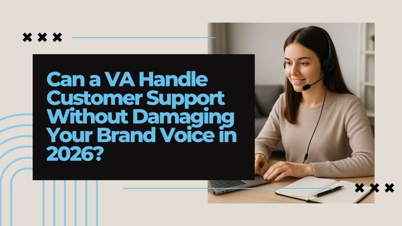an a VA Handle Customer Support Without Damaging Your Brand Voice in 2026