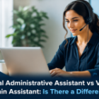 Virtual Administrative Assistant vs Virtual Admin Assistant: Is There a Difference?