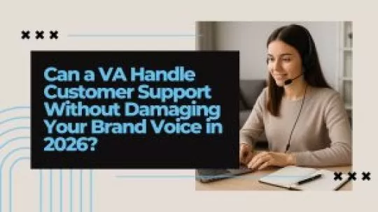 an a VA Handle Customer Support Without Damaging Your Brand Voice in 2026